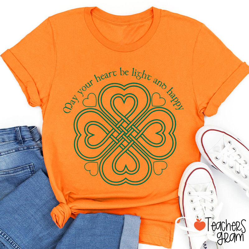 May Your Heart Be Light And Happy Teacher T-Shirt