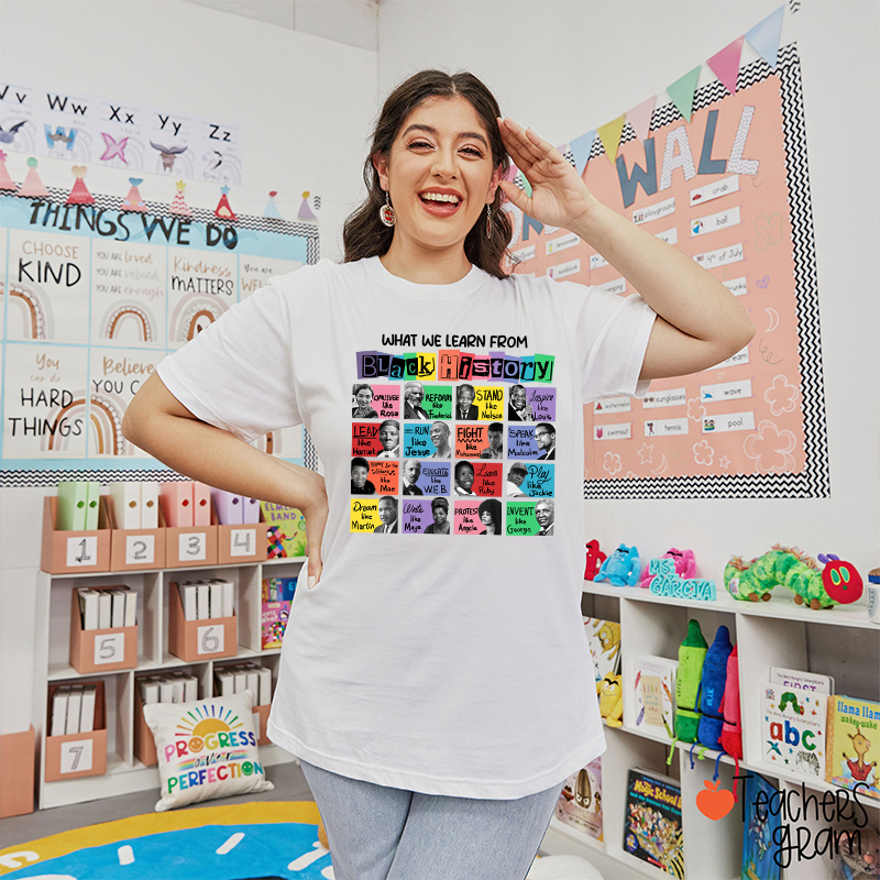 What We Learn From Black History Teacher T-Shirt