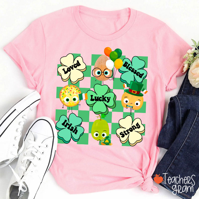 Loved Blessed Lucky Irish Strong Teacher T-Shirt