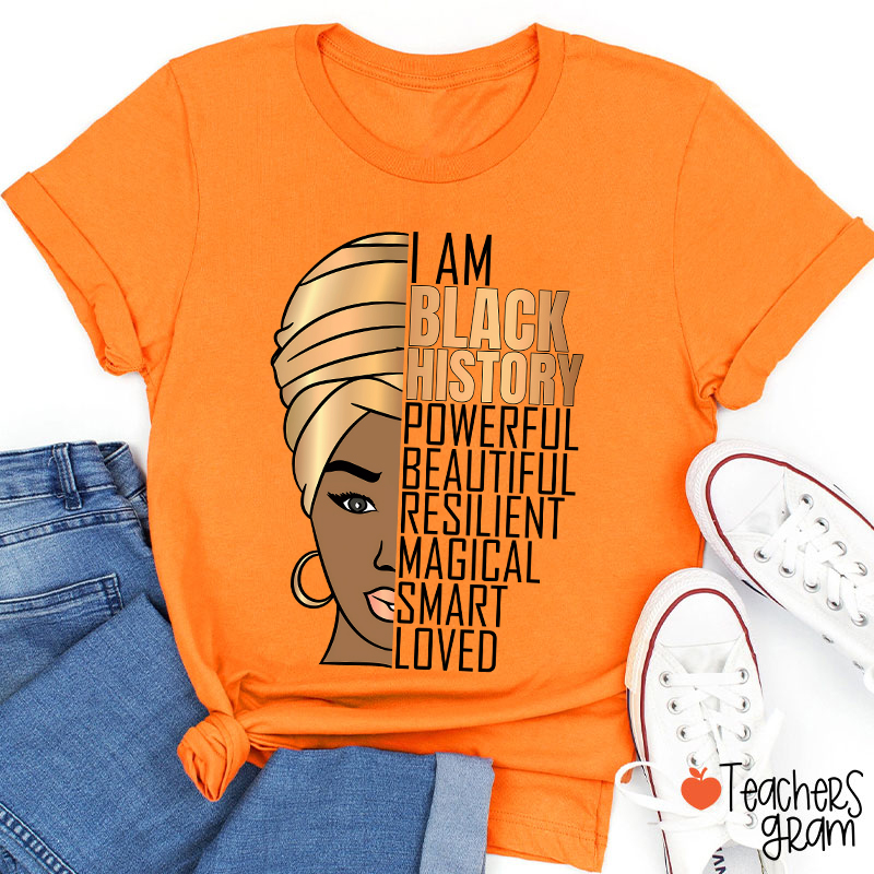 I Am Black History Teacher T-Shirt