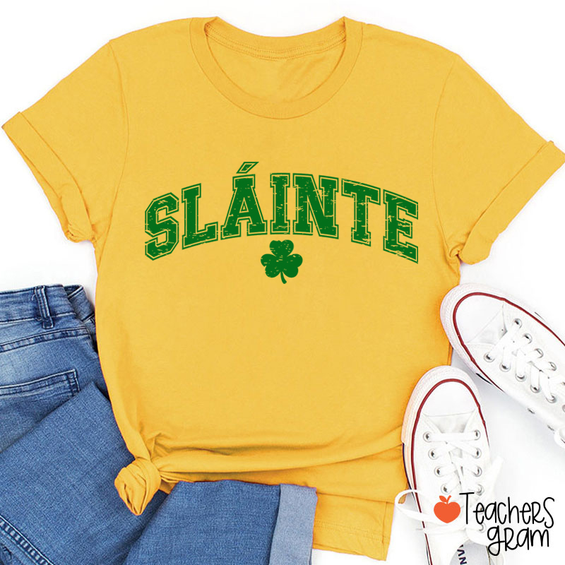 Sláinte St. Patrick's Day Teacher T-Shirt