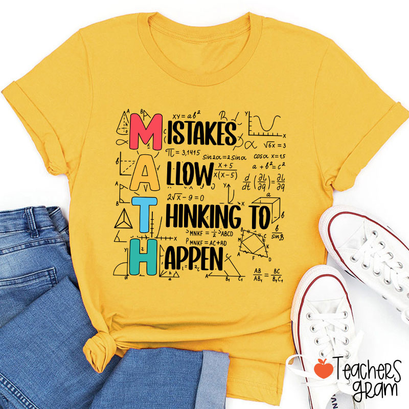Mistakes Allow Thinking To Happen Teacher T-Shirt