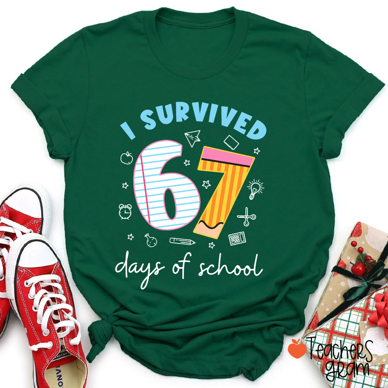 I Survived 67 Days Of School Teacher T-Shirt