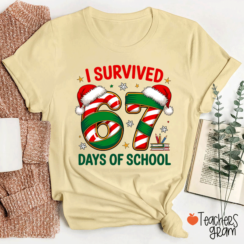 I Survived 67 Days Of School Teacher T-Shirt