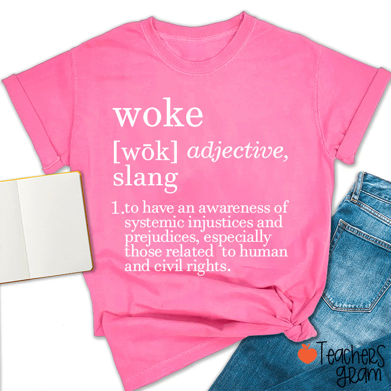 Woke Glossary Teacher T-Shirt