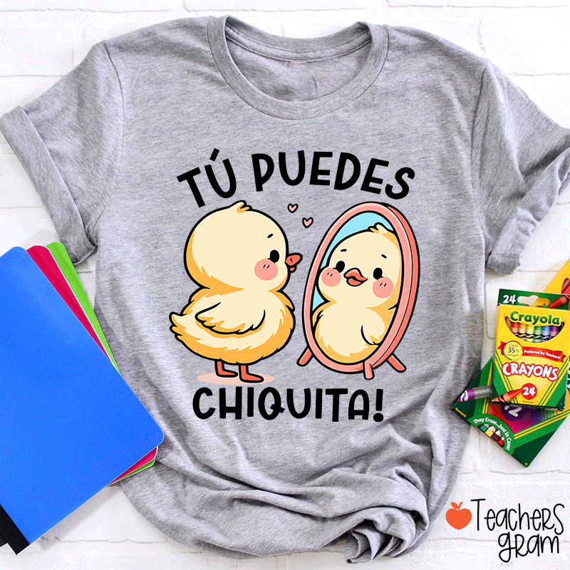 Tú Puedes Chiquita Spanish Teacher T-Shirt
