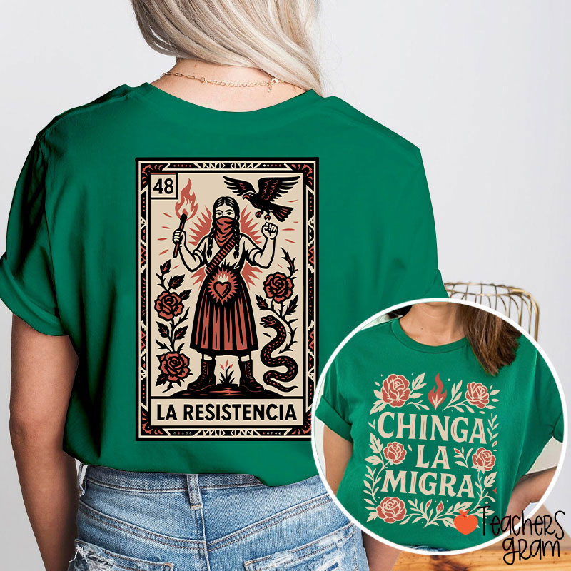 Chinga La Migra Teacher Two Sided T-Shirt