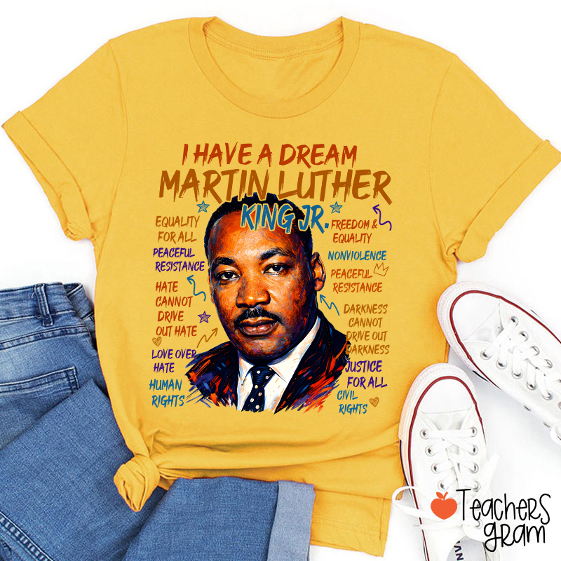 I Have A Dream Teacher T-Shirt