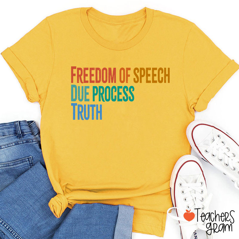 Freedom Of Speech Due Process Truth Teacher T-Shirt