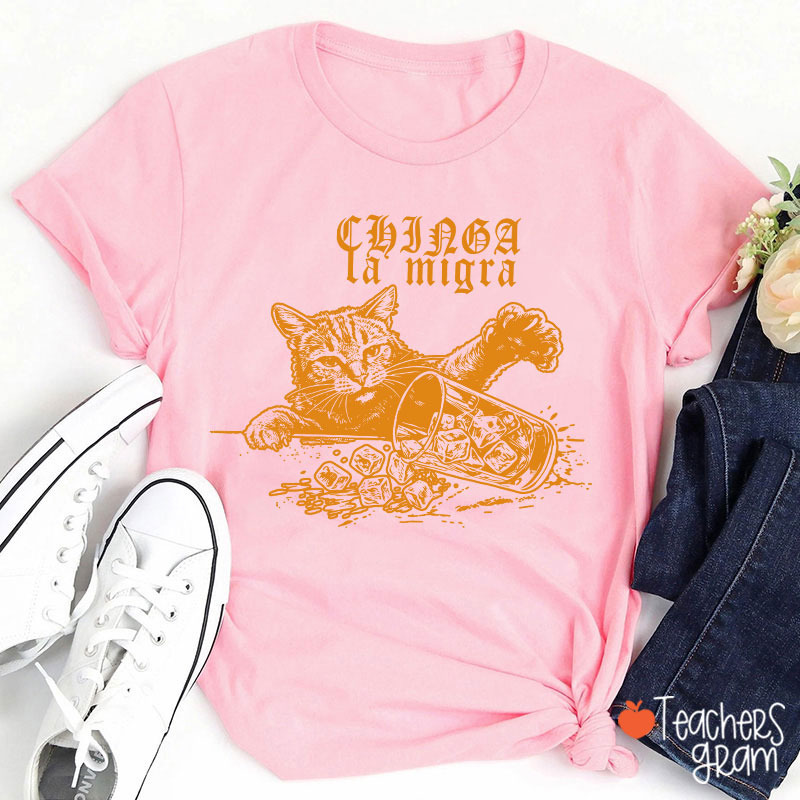 Chinga la Migra Cat Anti-ICE Teacher T-Shirt