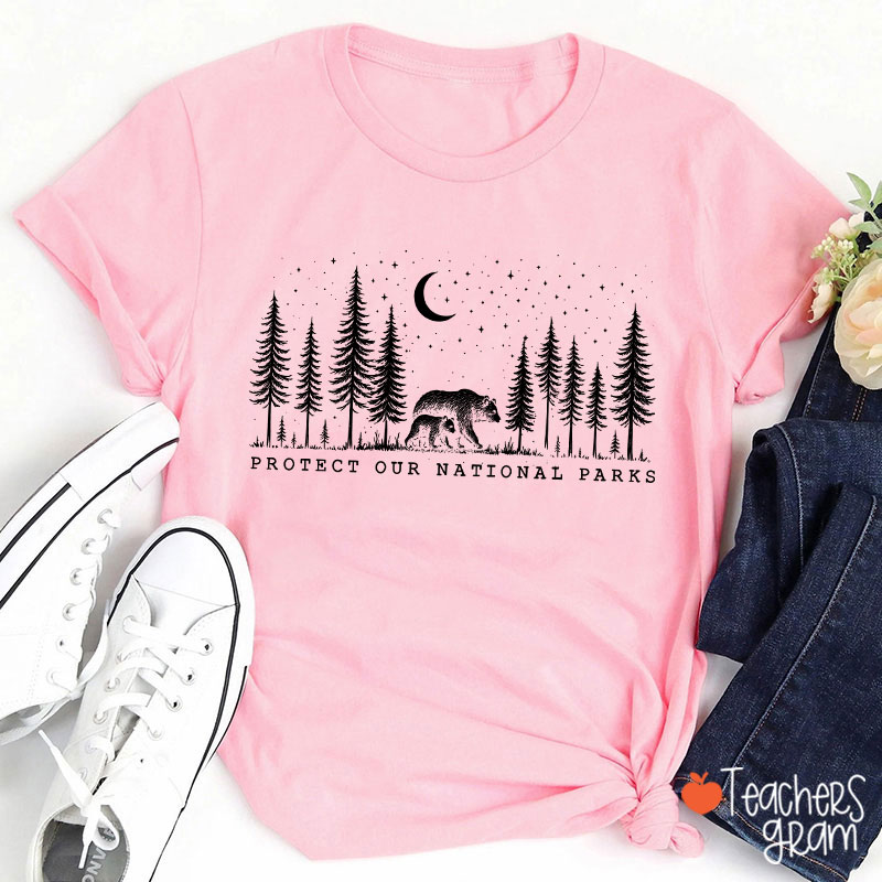 Protect Our National Parks Teacher T-Shirt