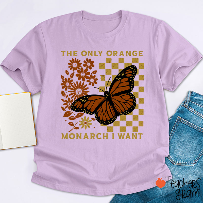 Retro Color The Only Orange Monarch I Want Teacher T-Shirt
