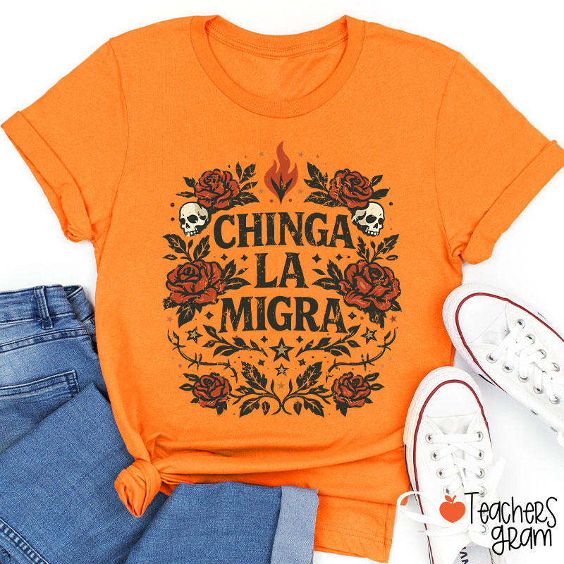 Chinga La Migra Human Rights La Resistencia Teacher T-Shirt