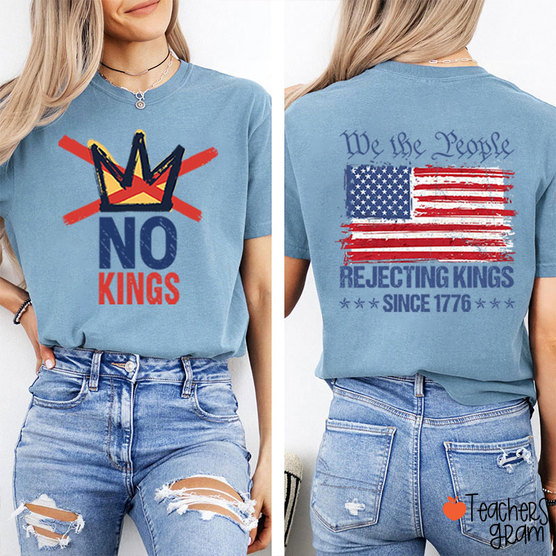 No Kings We People Rejecting Kings Since 1776 Teacher Two Sided T-Shirt