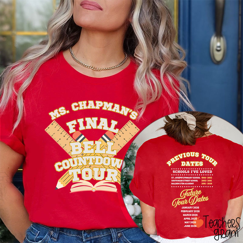 Personalized Final Bell Countdown Tour Teacher Two Sided T-Shirt