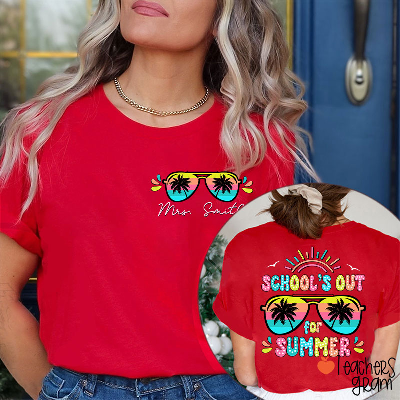 Personalized Name School's Out For Summer Teacher Two Sided T-Shirt