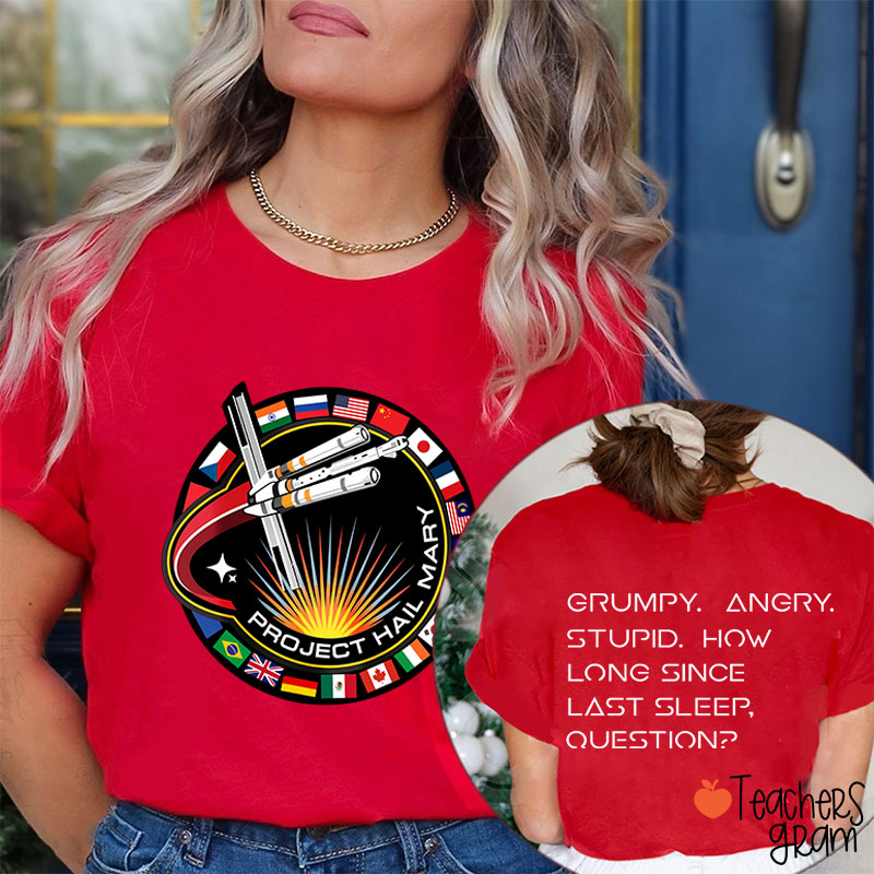 Grumpy Angry Stupid How Long Since Last Sleep Question Teacher Two Sided T-Shirt