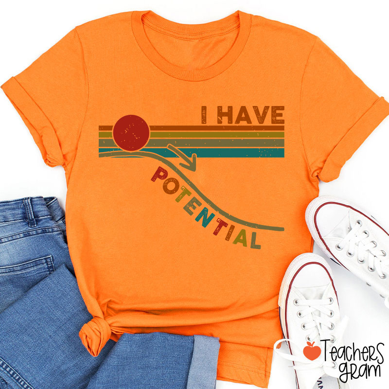 I Have Potential Science Teacher T-Shirt