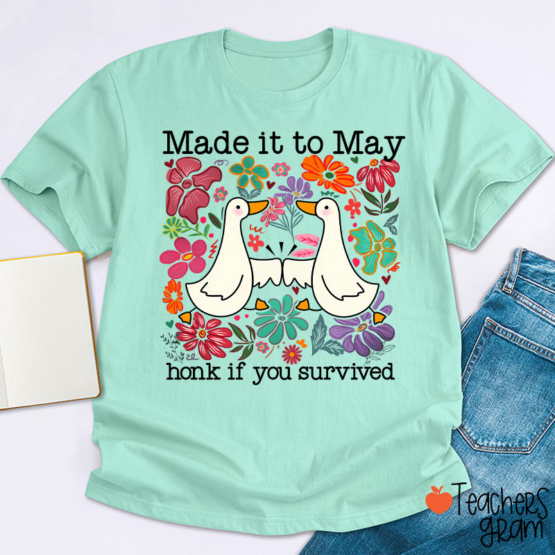 Made It To May Honk If You Survived Teacher T-Shirt