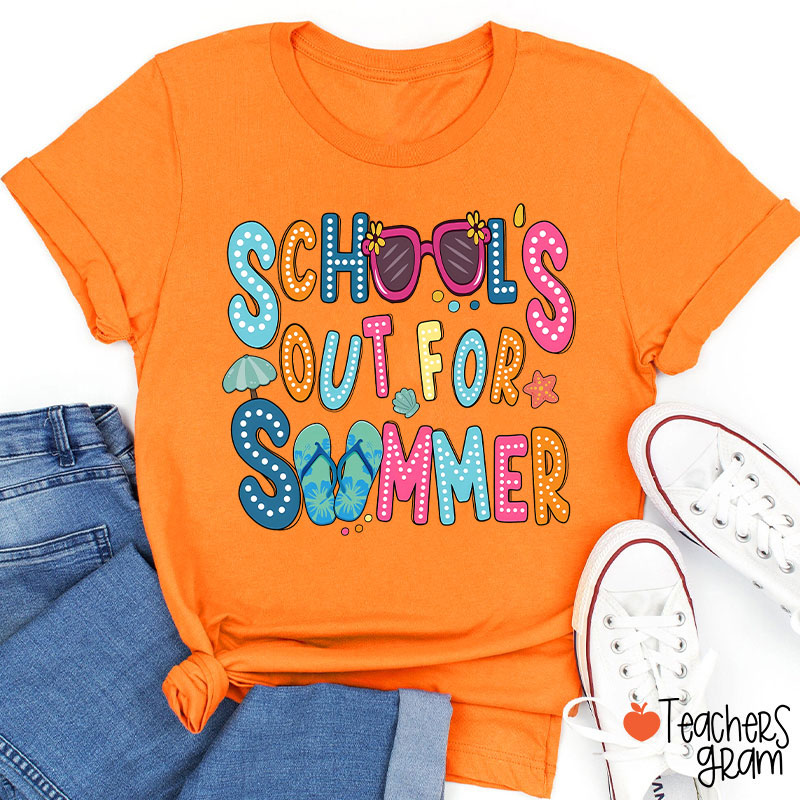 Schools Out For Summer Teacher T-Shirt