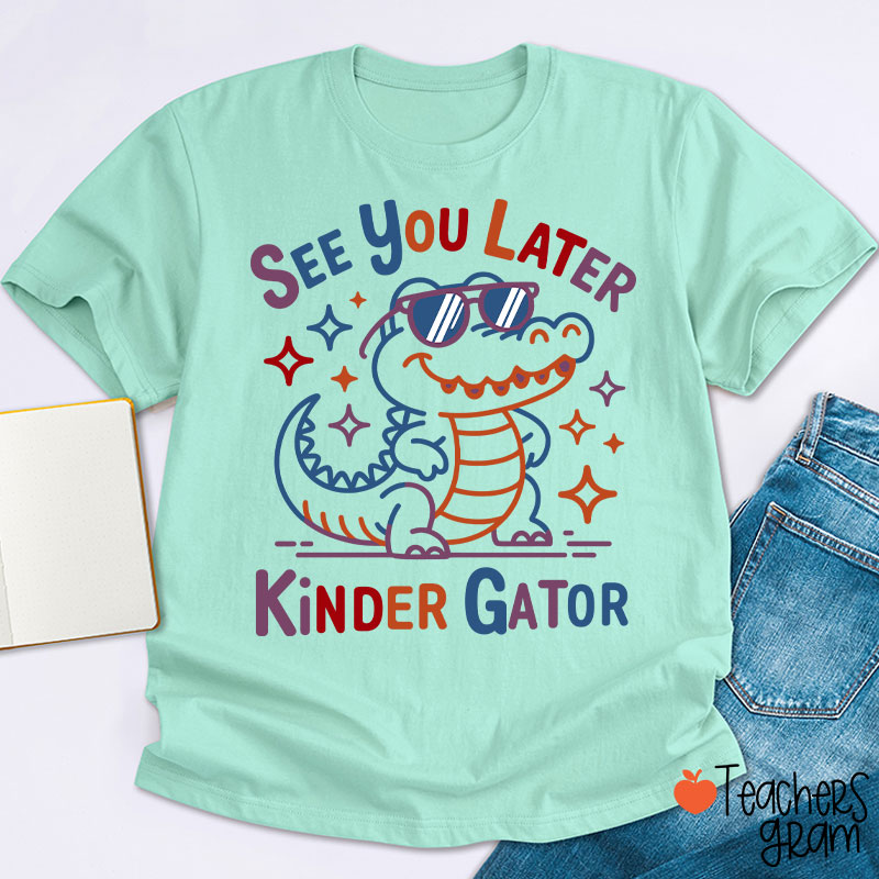 Personalized Grade See You Later Kinder Gator Teacher T-Shirt