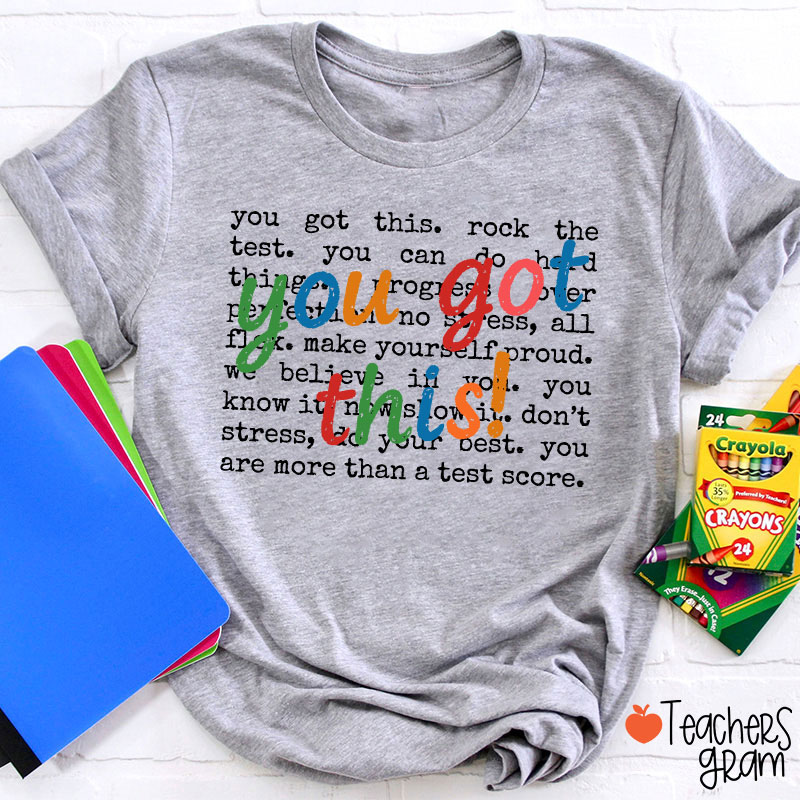 You Got This Motivation Teacher T-Shirt