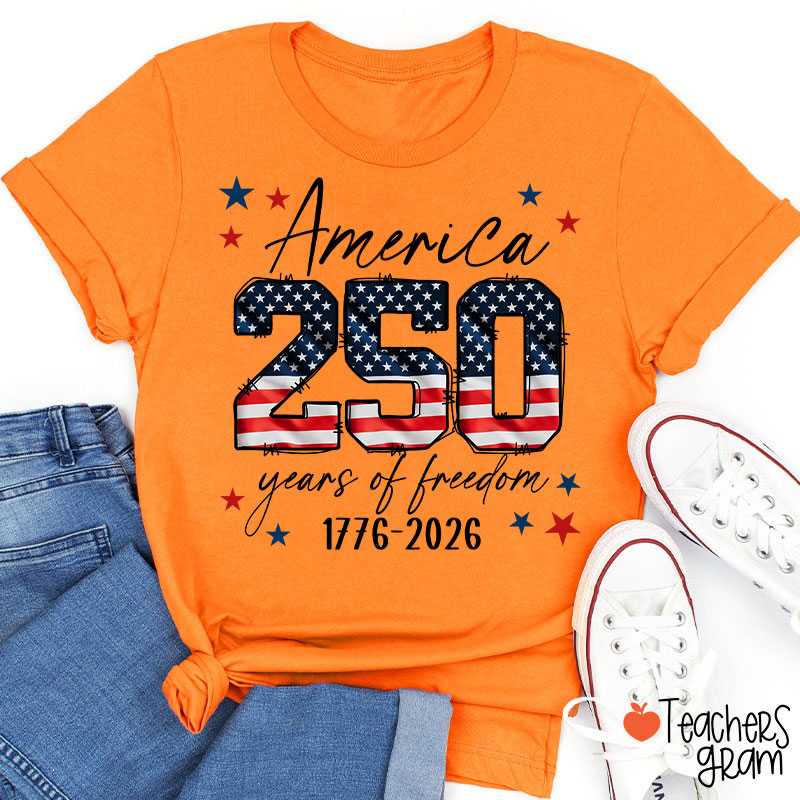 America 250 Years Of Freedom 1776-2026 Teacher T-Shirt