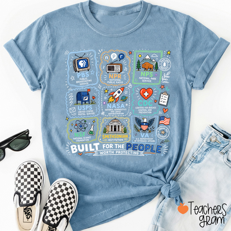 Built For The People Worth Protecting Teacher T-Shirt