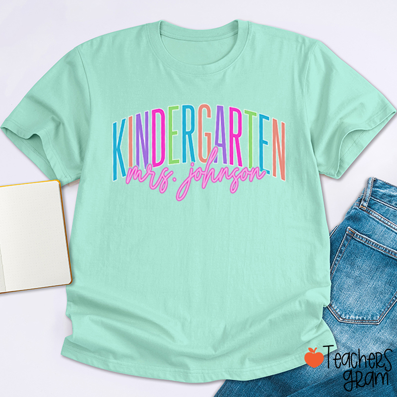 Personalized Grade And Name Kindergarten Colorful Teacher T-Shirt