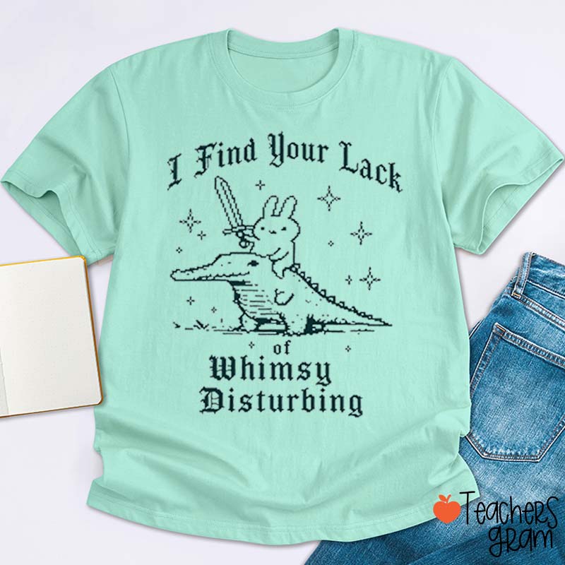I Find Your Lack Of Whimsy Disturbing Bunny Sword Crocodile Vintage Star Graphic Teacher T-Shirt