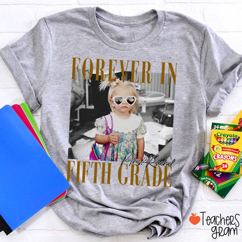 Personalized Grade And Name Forever With You Teacher T-Shirt