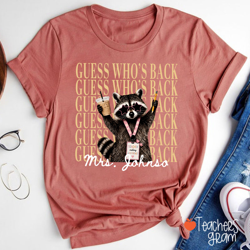 Personalized Name Guess Who's Back Stacked Teacher T-Shirt