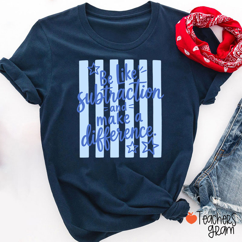 Be Like Subtraction Math Saying Stripe Teacher T-Shirt