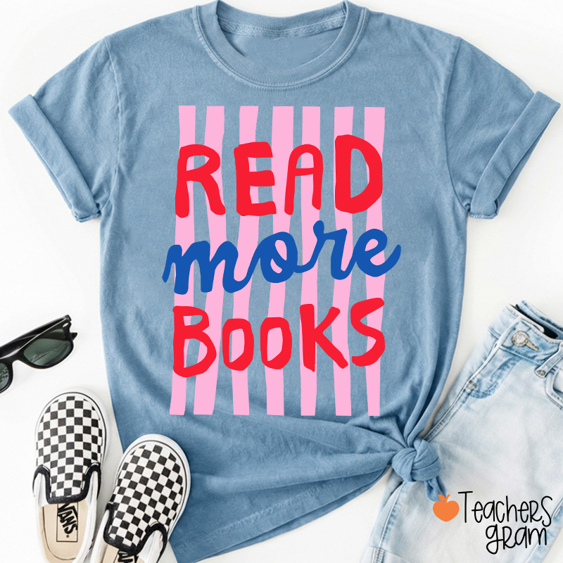 Read More Books Teacher T-Shirt
