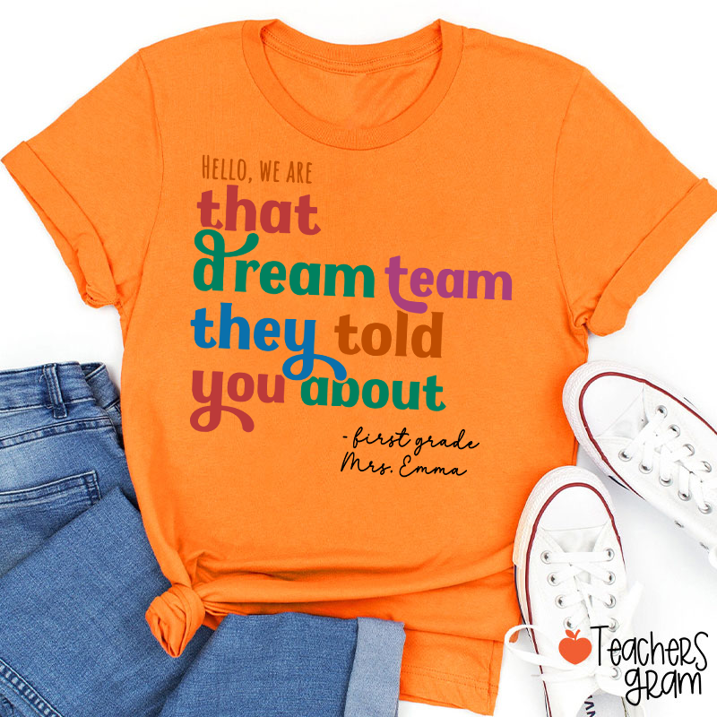 Personalized Name And Grade We Are That Dream Team Teacher T-Shirt