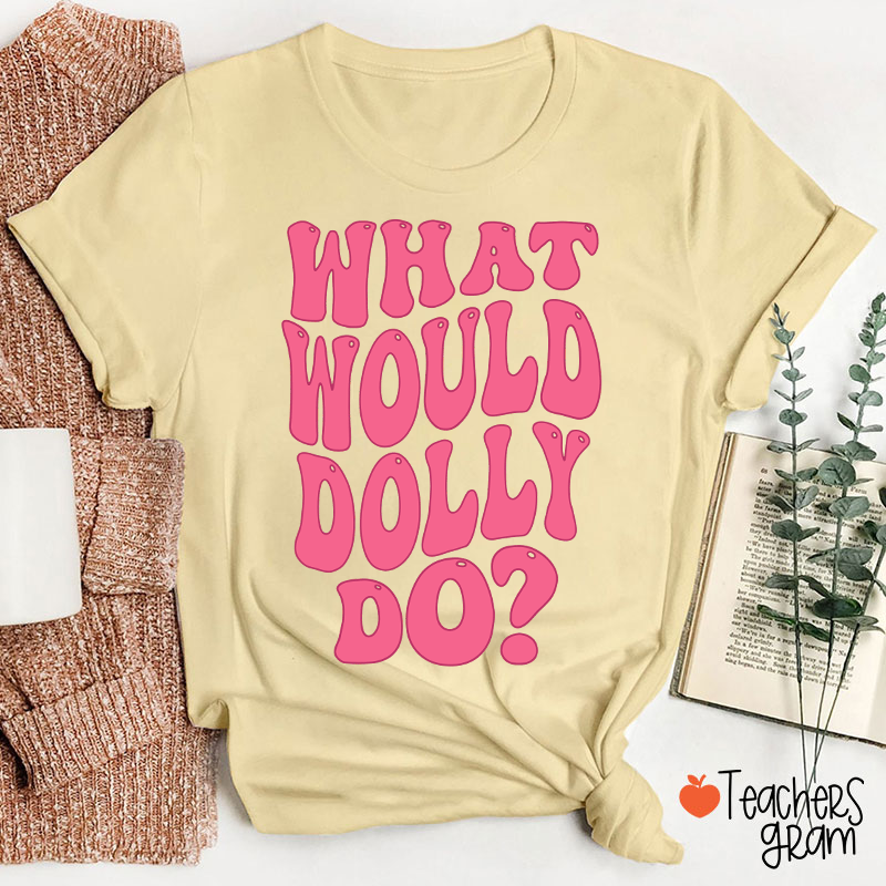 What Would Dolly Do Pink Retro Bubble Letter Country Music Teacher T-Shirt