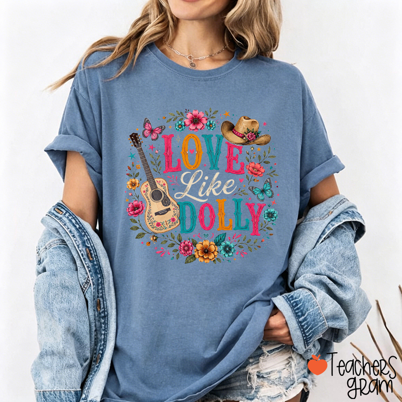 Love Like Dolly Guitar Cowboy Hat Floral Butterfly Teacher T‑Shirt