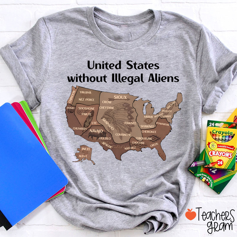 United States Without Illegal Aliens Teacher T-Shirt