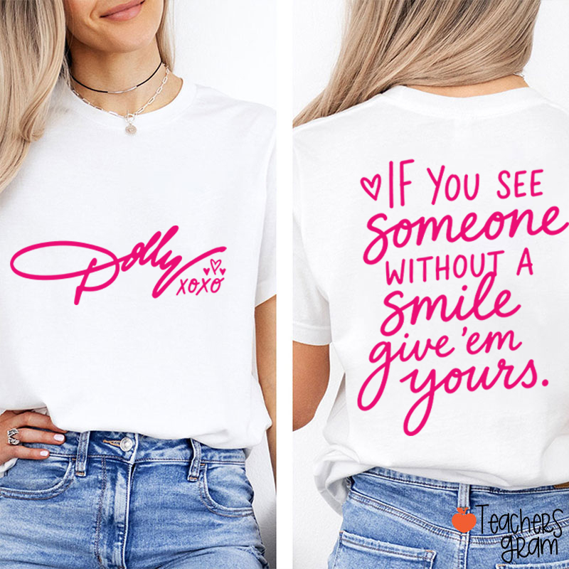 Personalized Dolly Signature Xoxo Heart Inspirational Quote Teacher Two Sided T‑Shirt