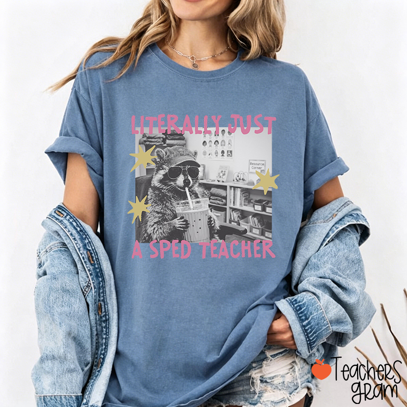 Literally Just A SPED Teacher Raccoon Bubble Tea Teacher T-Shirt
