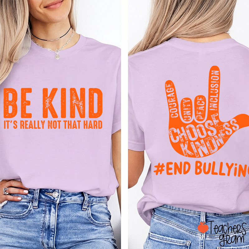 Be Kind It's Really Not That Hard Teacher Two Sided T-Shirt