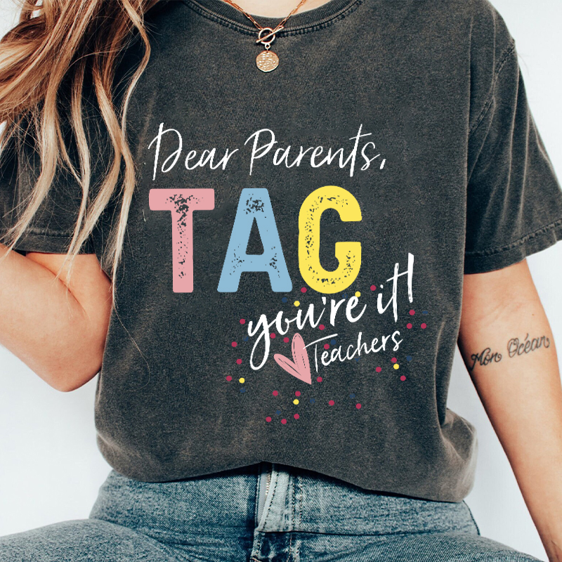 Dear Parents Tag Teacher Washed T-Shirt
