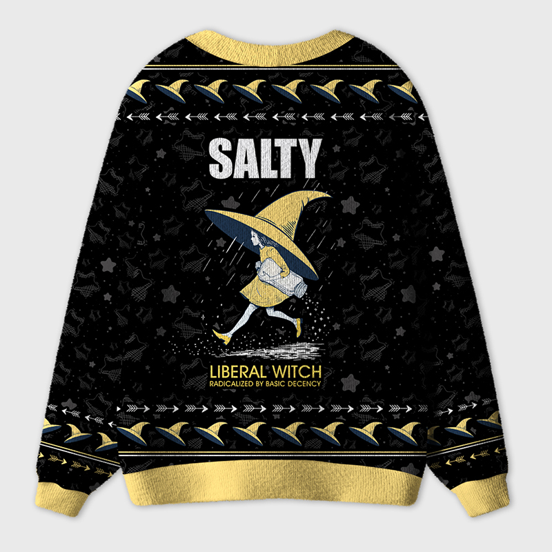 Salty Liberal Witch Radicalized By Basic Decency Teacher Ugly Cardigan Sweaters