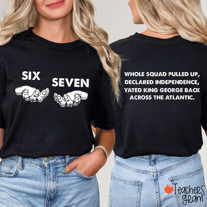 Funny Six Seven Hands Teacher Two Sided T-Shirt