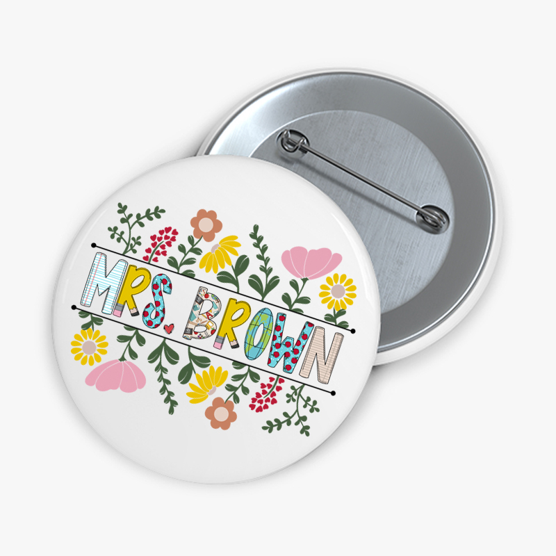 Personalized A Cluster Of Blooming Flowers Teacher Pinback Button