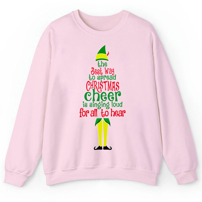 The Best Way To Spread Christmas Cheer Is Singing Loud For All To Hear Teacher Sweatshirt