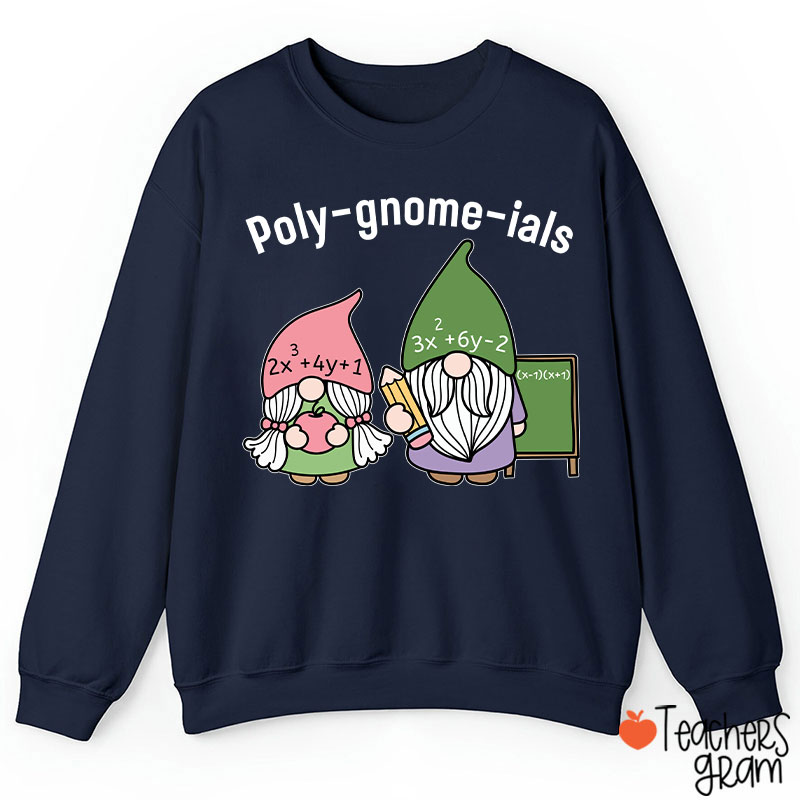 Polygnomeials Math Teacher Sweatshirt