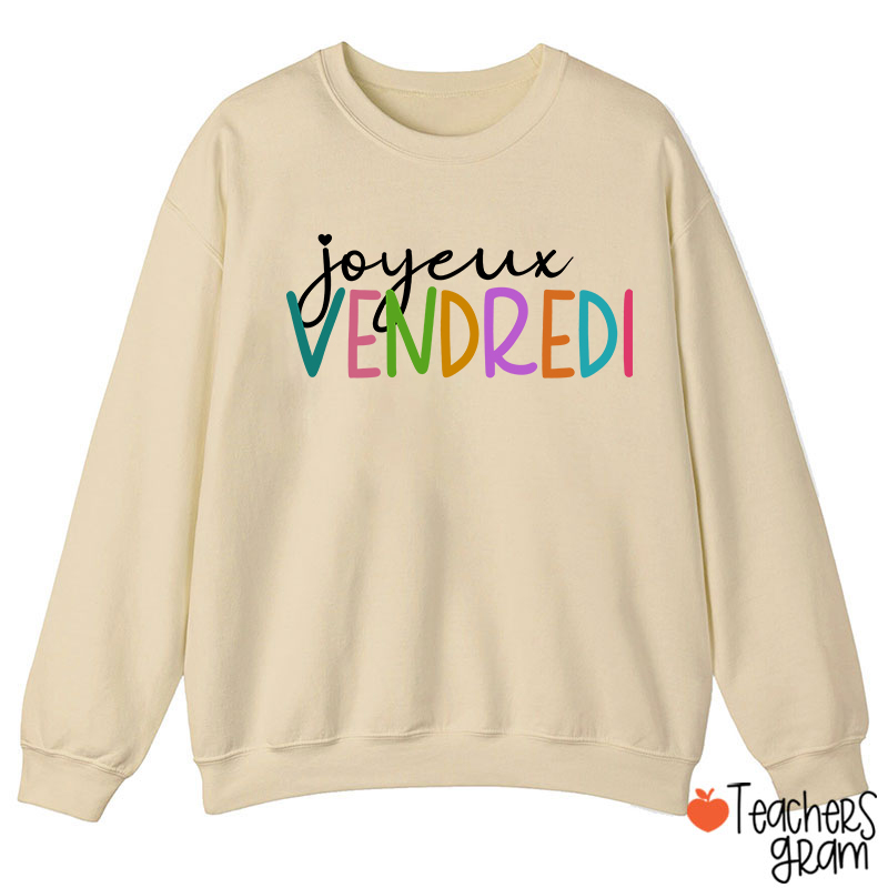 Joyeux Vendredi French Teacher Sweatshirt