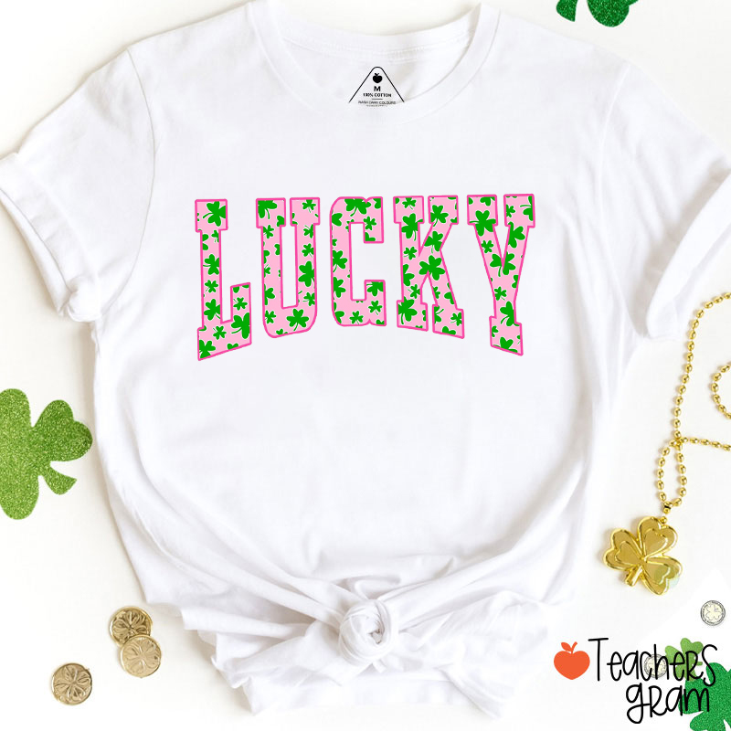 Lucky St Patricks Day Teacher T-Shirt