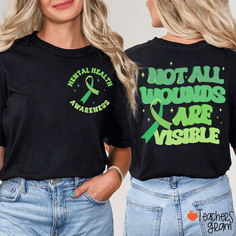 Not All Wounds Are Visible Teacher Two Sided T-Shirt